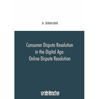 Consumer Dispute Resolution In The Digital Age: Online Dispute Resolution - Kolektif