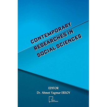 Contemporary Researches In Social Sciences - Ahmet Yağmur Ersoy