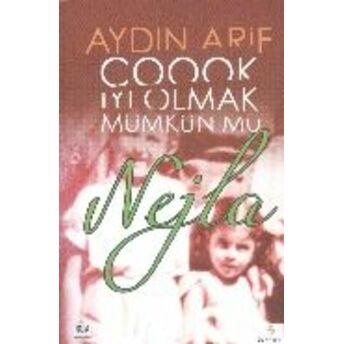 Çoook Iyi Olmak Mümkün Mü Nejla Aydın Arif