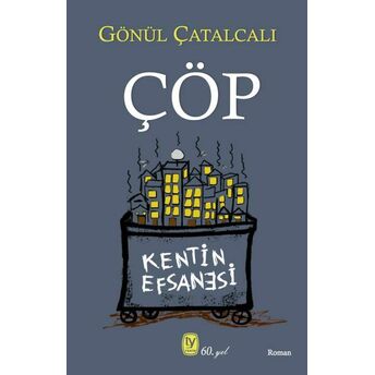 Çöp Gönül Çatalcalı