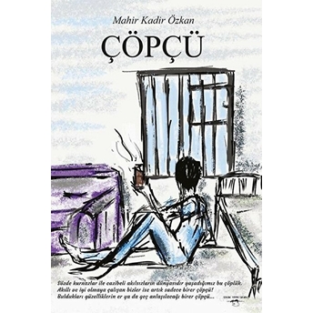 Çöpçü - Mahir Kadir Özkan