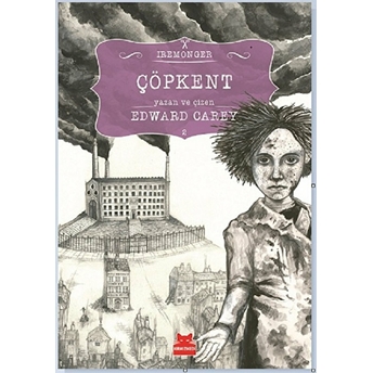 Çöpkent (Ciltli) Edward Carey