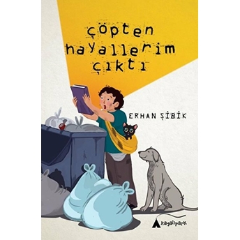 Çöpten Hayallerim Çıktı Erhan Şibik