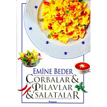 Çorbalar & Pilavlar & Salatalar Emine Beder