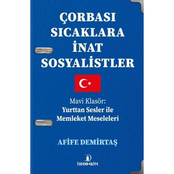 Çorbası Sıcaklara Inat Sosyalistler Afife Demirtaş