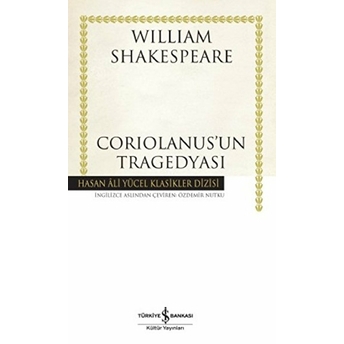 Coriolanus'un Tragedyası - Hasan Ali Yücel Klasikleri (Ciltli) William Shakespeare