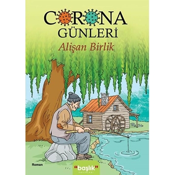 Corona Günleri Alişan Birlik