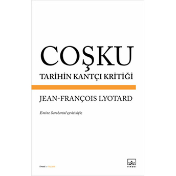 Coşku: Tarihin Kantçı Kritiği Jean-François Lyotard