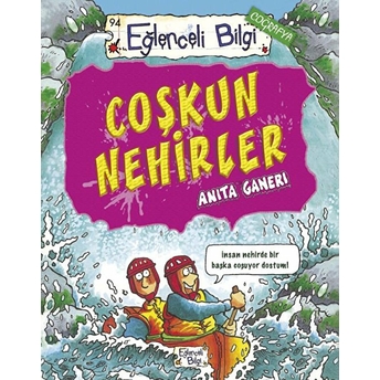 Coşkun Nehirler Anita Ganeri