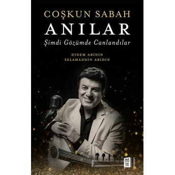 Coşkun Sabah Anılar Didem Abidin,Selahaddin Abidin’in