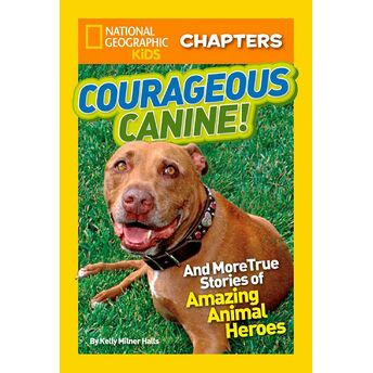 Courageous Canine! Kelly Milner Halls