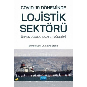 Covid-19 Döneminde Lojistik Sektörü Selva Staub