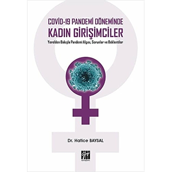 Covid-19 Pandemi Döneminde Kadın Girişimciler Hatice Baysal