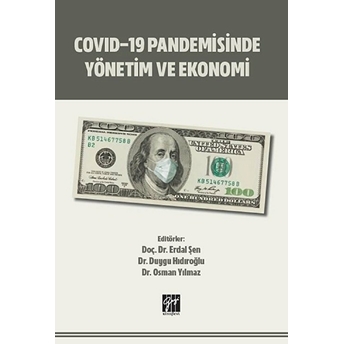 Covid-19 Pandemisinde Yönetim Ve Ekonomi Duygu Hıdıroğlu