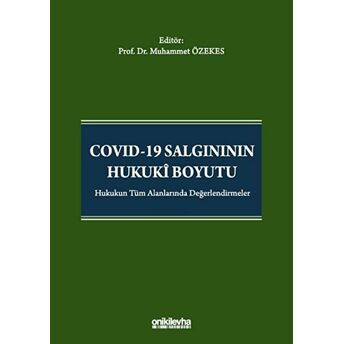 Covid-19 Salgınının Hukuki Boyutu Ciltli Muhammet Özekes