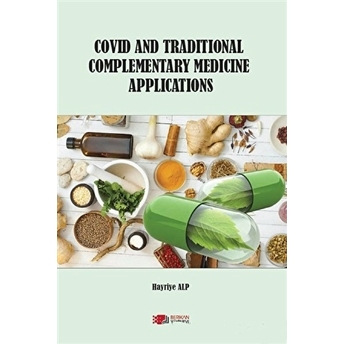 Covid And Traditional Complementary Medicine Applications Hayriye Alp