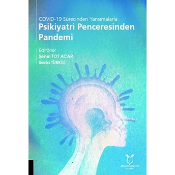 Covıd19 Sürecinden Yansımalarla Psikiyatri Penceresinden Pandemi