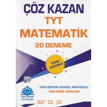 Çöz Kazan Tyt Matematik 20 Deneme (Yeni) Alparsan Ündar - Cevat Alkış - Hakan Kışla