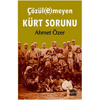 Çözül(E)Meyen Kürt Sorunu Ahmet Özer