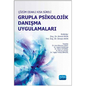 Çözüm Odaklı Kısa Süreli Grupla Psikolojik Danışma Uygulamaları Teori Ve Grupla Danışma Program Hakan Sarıçam