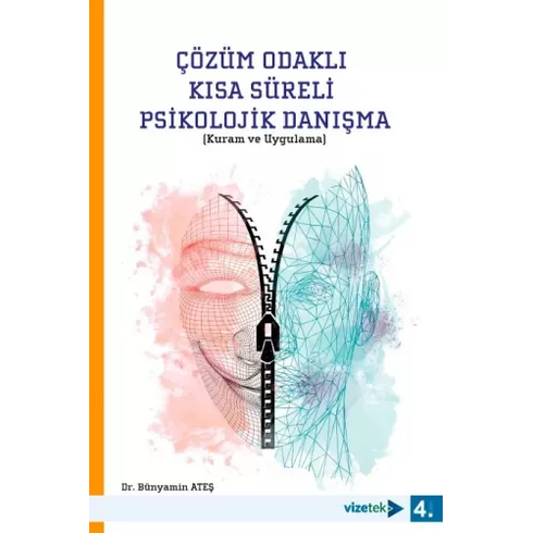 Çözüm Odaklı Kısa Süreli Psikolojik Danışma (Kuram Veuygulama) - Bünyamin Ateş