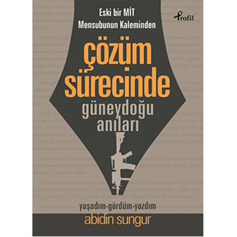 Çözüm Sürecinde Güneydoğu Anıları Abidin Sungur