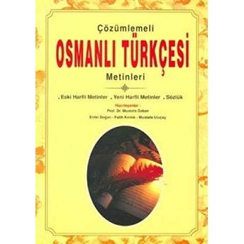 Çözümlemeli Osmanlı Türkçesi Metinleri Mustafa Özkan