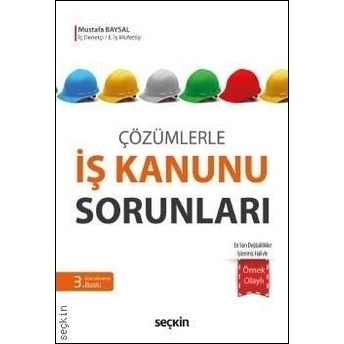 Çözümlerle Iş Kanunu Sorunları Örnek Olaylı Mustafa Baysal