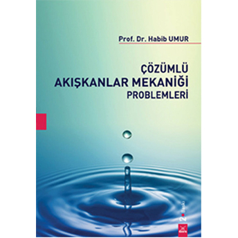 Çözümlü Akışkanlar Mekaniği Problemleri Habib Umur