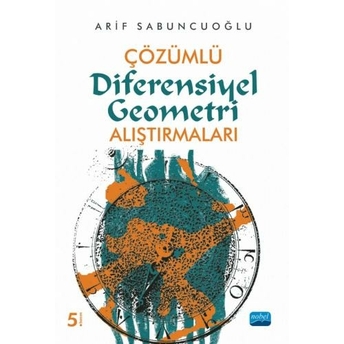 Çözümlü Diferensiyel Geometri Alıştırmaları Arif Sabuncuoğlu