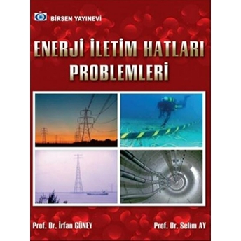 Çözümlü Enerji Iletim Hatları Problemleri / Prof. Dr. Irfan Güney - Prof. Dr. Selim Ay