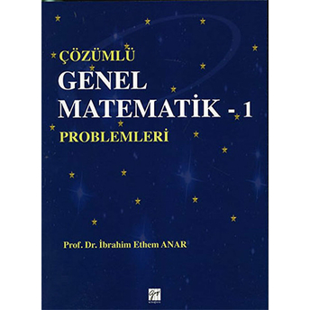 Çözümlü Genel Matematik Problemleri 1 Ibrahim Ethem Anar