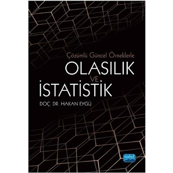 Çözümlü Güncel Örneklerle Olasılık Ve Istatistik