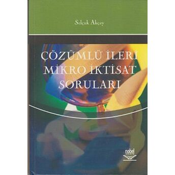 Çözümlü Ileri Mikro Iktisat Soruları Selçuk Akçay