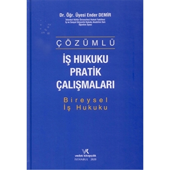 Çözümlü Iş Hukuku Pratik Çalışmaları Ciltli Ender Demir