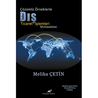 Çözümlü Örneklerle Dış Ticaret Işlemleri Muhasebesi Meliha Çetin