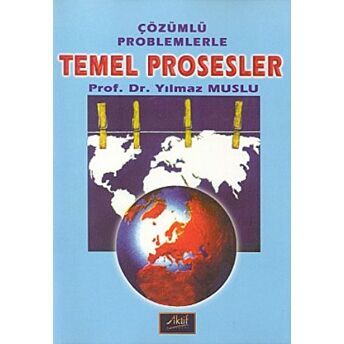 Çözümlü Problemlerle Temel Prosesler Yılmaz Muslu