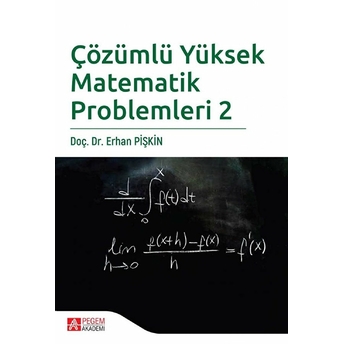 Çözümlü Yüksek Matematik Problemleri 2 Erhan Pişkin