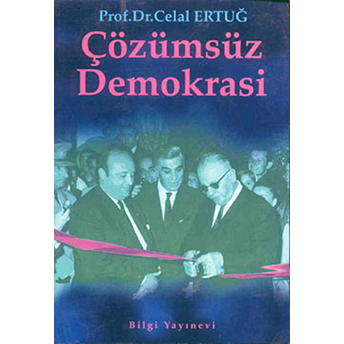 Çözümsüz Demokrasi Celal Ertuğ