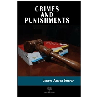 Crimes And Punishments - James Anson Farrer