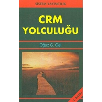 Crm Yolculuğu Oğuz C. Gel