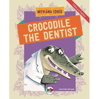 Crocodile The Dentist - Türkçe Ingilizce Mevlana Idris