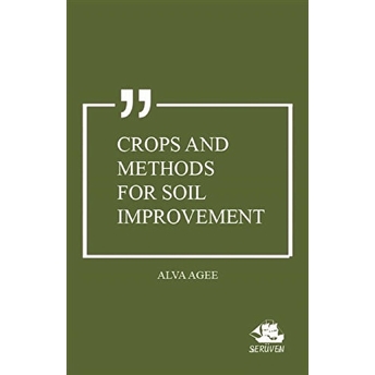 Crops And Methods For Soil Improvement Alva Agee