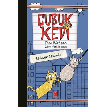 Çubuk Kedi - Kediler Şehirde Tom Watson