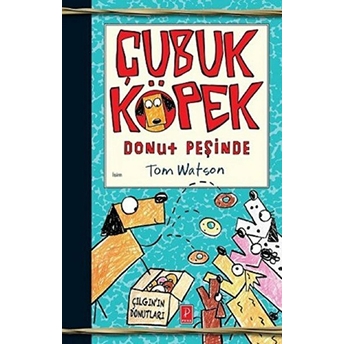 Çubuk Köpek Donut Peşinde (Ciltli) Tom Watson