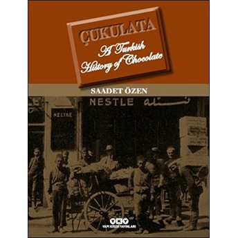 Çukulata A Turkish History Of Chocolate Saadet Özen