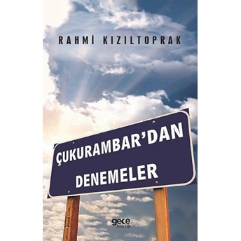 Çukurambar’dan Denemeler - Rahmi Kızıltoprak