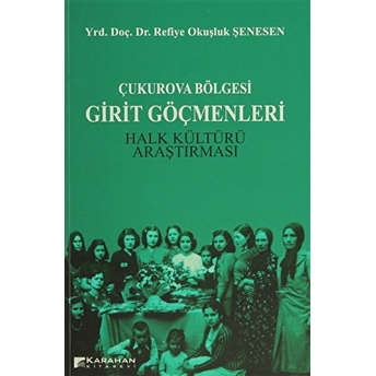 Çukurova Bölgesi Girit Göçmenleri Refiye Okuşluk Şenesen