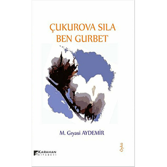 Çukurova Sıla Ben Gurbet M. Gıyasi Aydemir