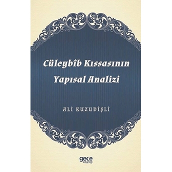 Cüleybib Kıssasının Yapısal Analizi - Ali Kuzudişli